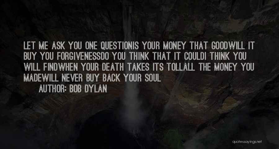 The Money Masters Quotes By Bob Dylan