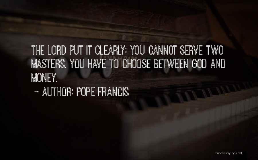 The Money Masters Quotes By Pope Francis
