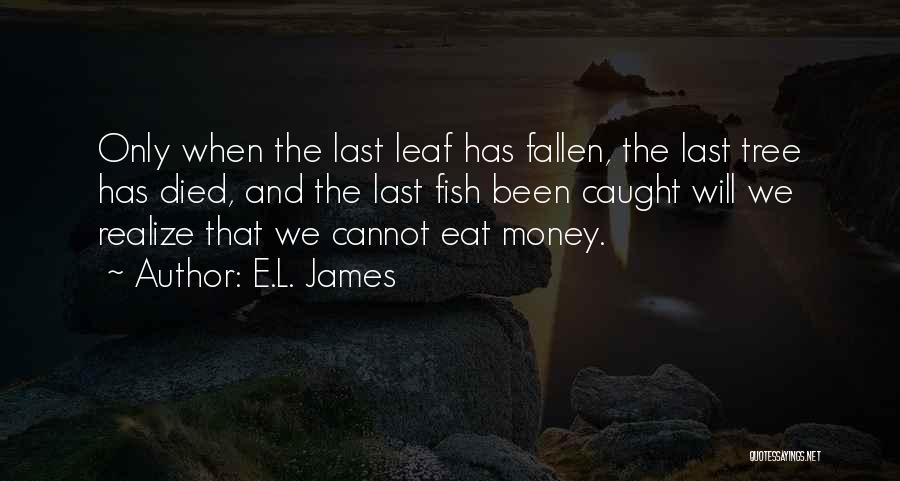 The Money Tree Quotes By E.L. James