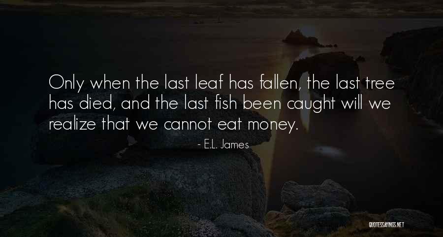 The Money Tree Quotes By E.L. James