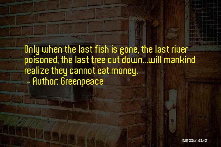 The Money Tree Quotes By Greenpeace