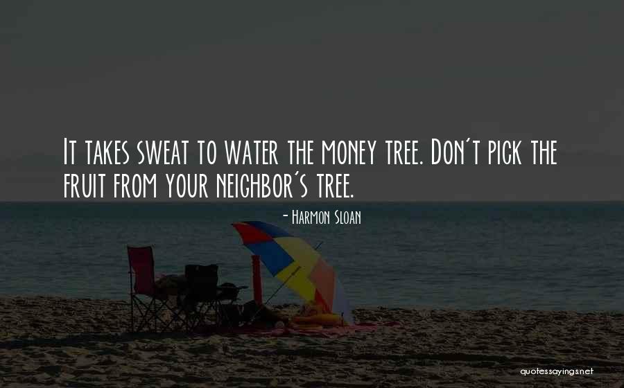 The Money Tree Quotes By Harmon Sloan