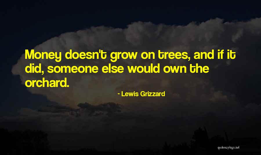 The Money Tree Quotes By Lewis Grizzard