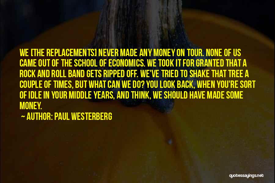 The Money Tree Quotes By Paul Westerberg