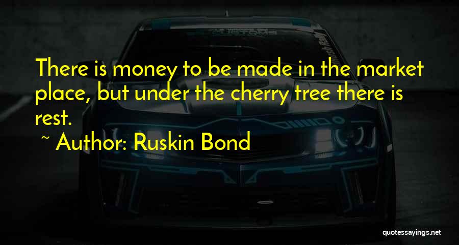 The Money Tree Quotes By Ruskin Bond