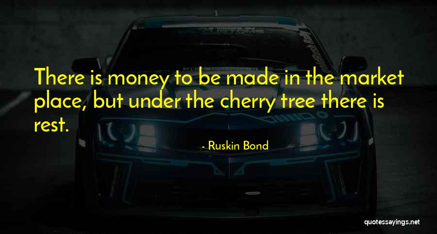 The Money Tree Quotes By Ruskin Bond