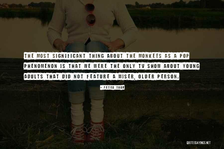 The Monkees Quotes By Peter Tork The Monkees Quotes By Peter Tork