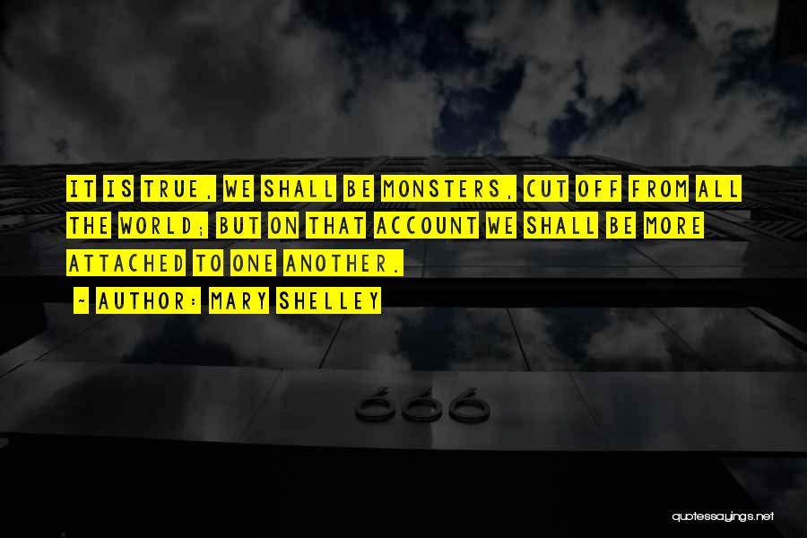 The Monster In Frankenstein Quotes By Mary Shelley