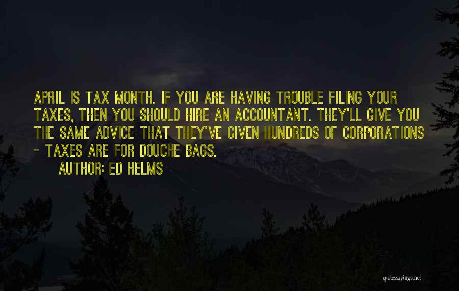 The Month Of April Quotes By Ed Helms