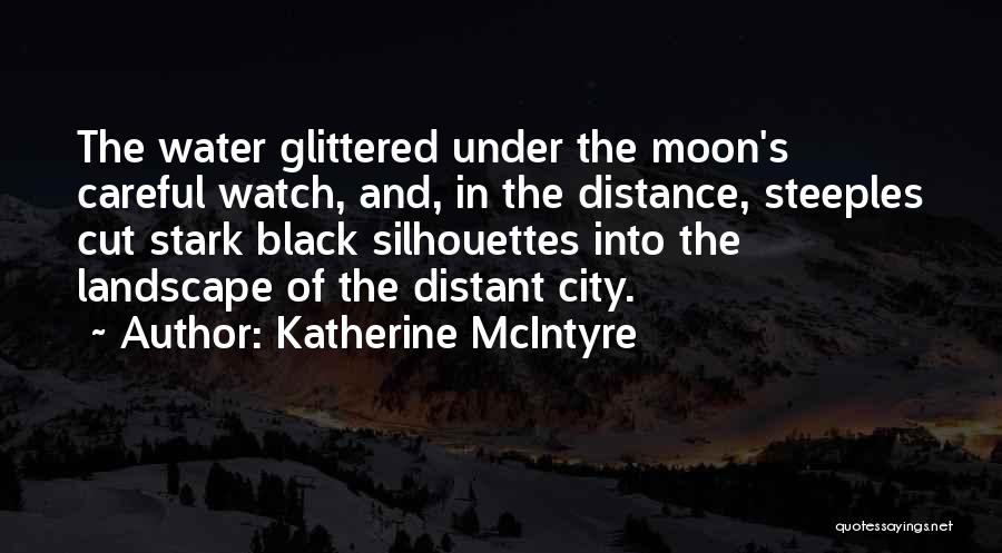 The Moon And Distance Quotes By Katherine McIntyre