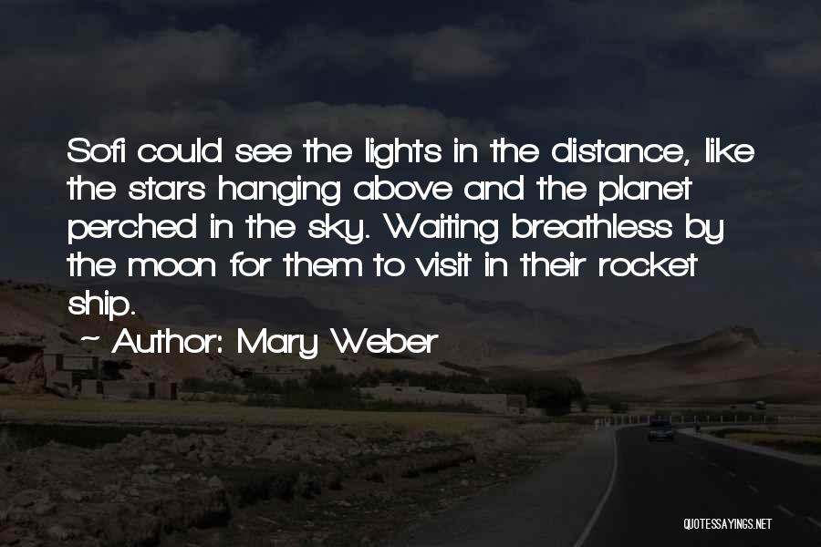 The Moon And Distance Quotes By Mary Weber
