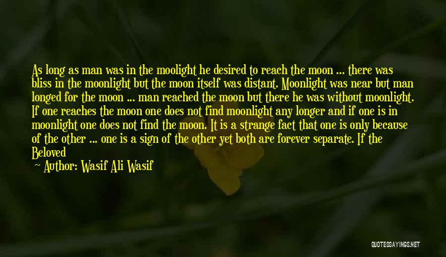 The Moon And Distance Quotes By Wasif Ali Wasif