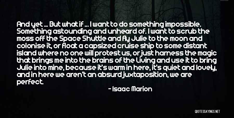 The Moon And Magic Quotes By Isaac Marion The Moon And Magic Quotes By Isaac Marion
