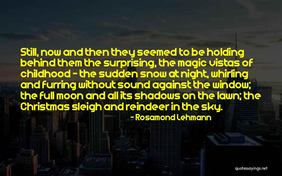 The Moon And Magic Quotes By Rosamond Lehmann The Moon And Magic Quotes By Rosamond Lehmann