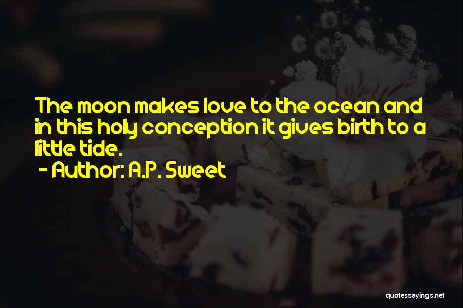 The Moon And Ocean Quotes By A.P. Sweet