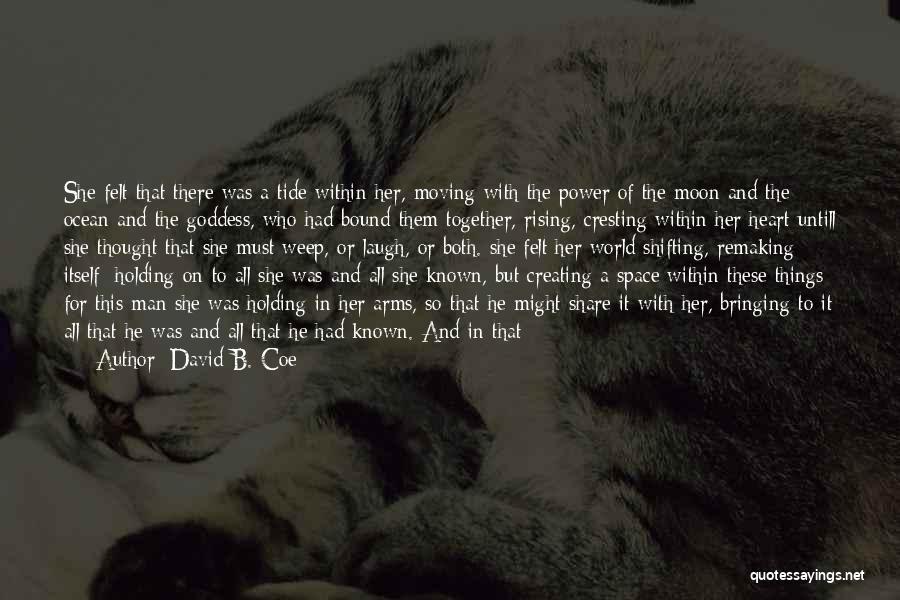 The Moon And Ocean Quotes By David B. Coe