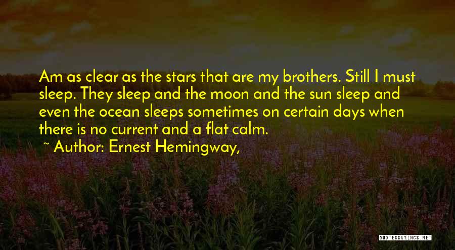 The Moon And Ocean Quotes By Ernest Hemingway,