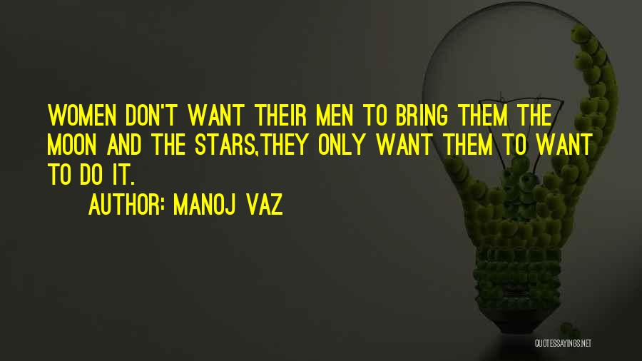 The Moon And The Stars Love Quotes By Manoj Vaz