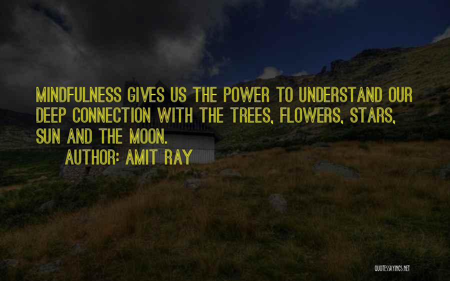 The Moon And Trees Quotes By Amit Ray