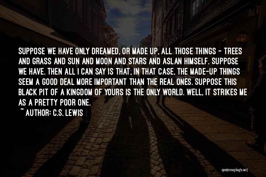 The Moon And Trees Quotes By C.S. Lewis