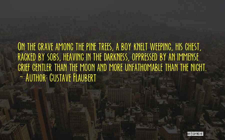 The Moon And Trees Quotes By Gustave Flaubert