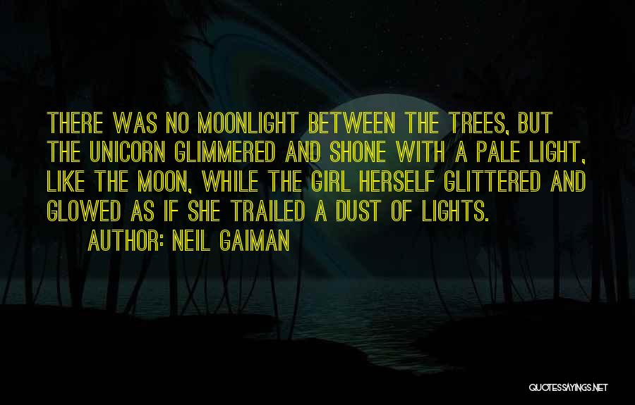 The Moon And Trees Quotes By Neil Gaiman