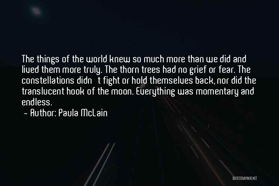 The Moon And Trees Quotes By Paula McLain