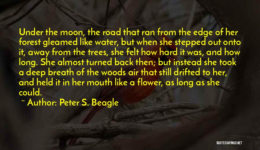 The Moon And Trees Quotes By Peter S. Beagle