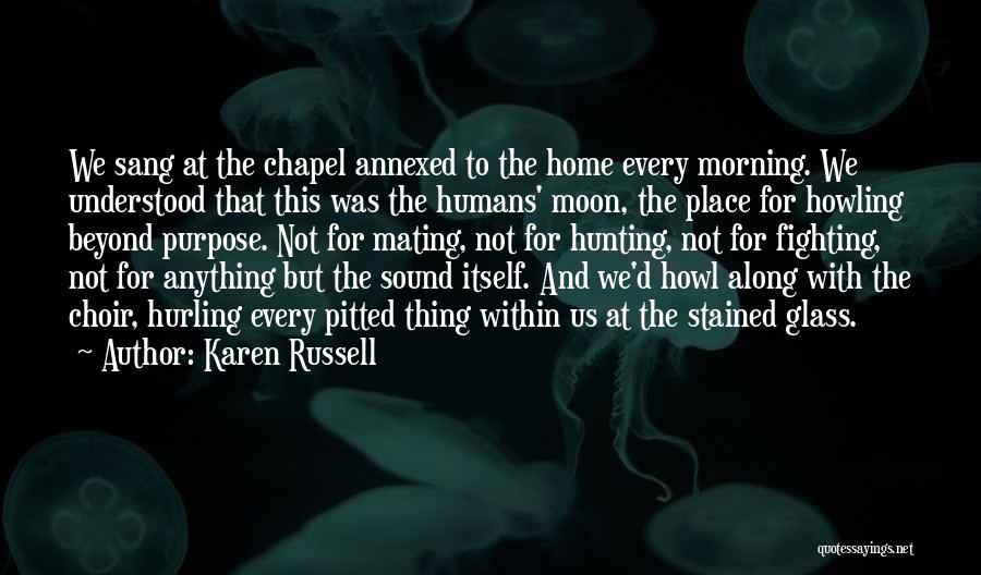 The Moon And Wolves Quotes By Karen Russell