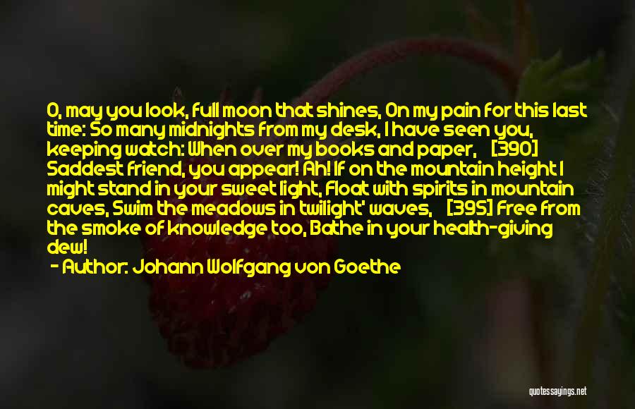 The Moon Full Moon Quotes By Johann Wolfgang Von Goethe