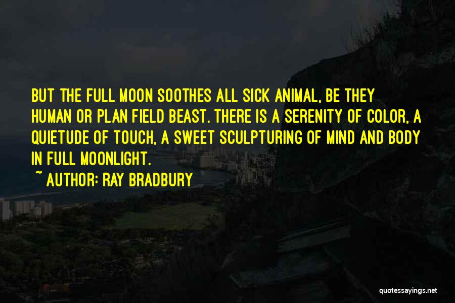 The Moon Full Moon Quotes By Ray Bradbury