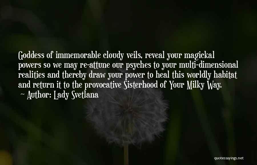 The Moon Goddess Quotes By Lady Svetlana