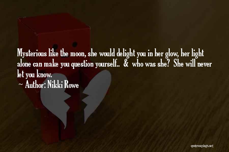 The Moon Goddess Quotes By Nikki Rowe