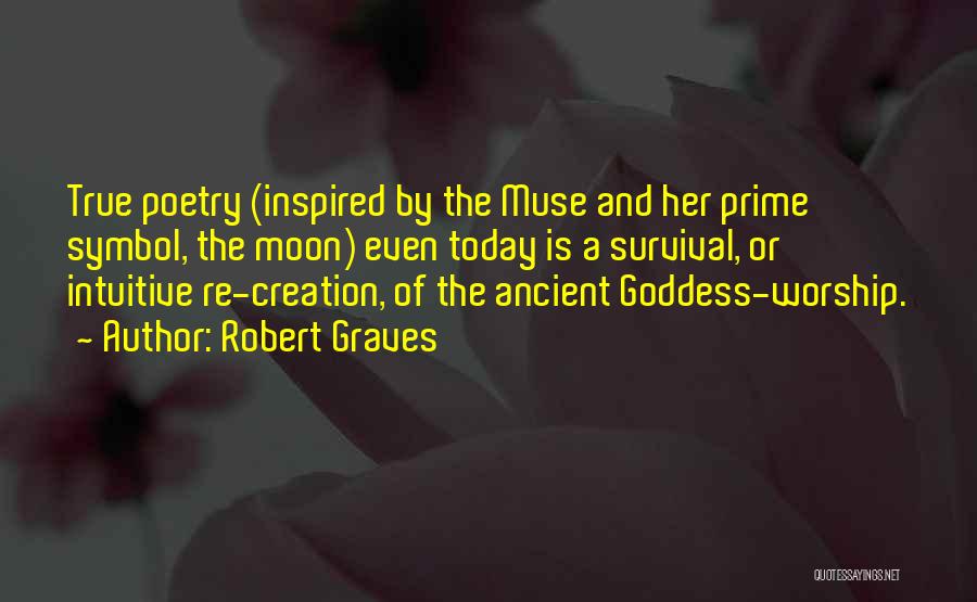 The Moon Goddess Quotes By Robert Graves