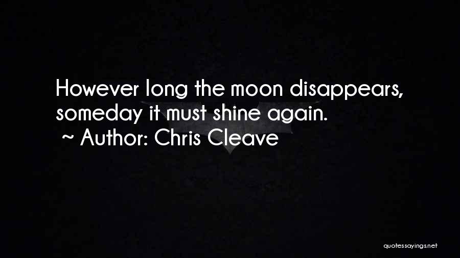 The Moon In A Long Way Gone Quotes By Chris Cleave