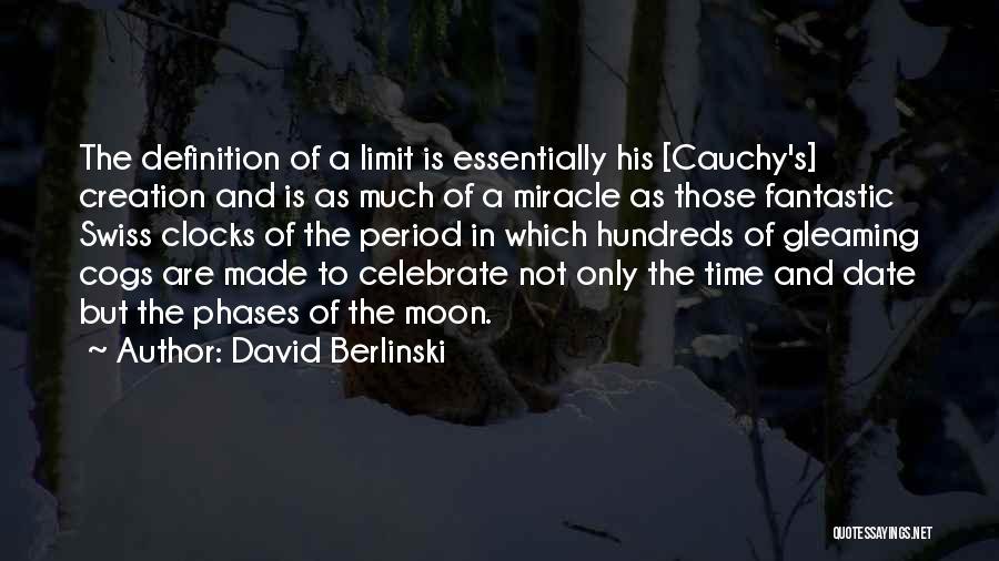The Moon Phases Quotes By David Berlinski