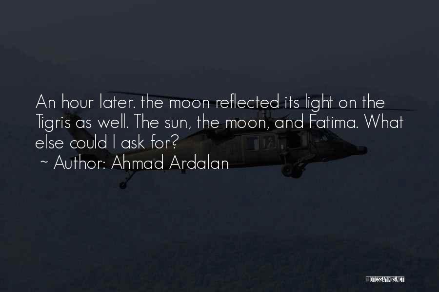 The Moon Romantic Quotes By Ahmad Ardalan