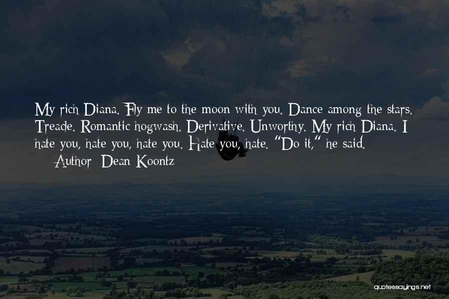 The Moon Romantic Quotes By Dean Koontz