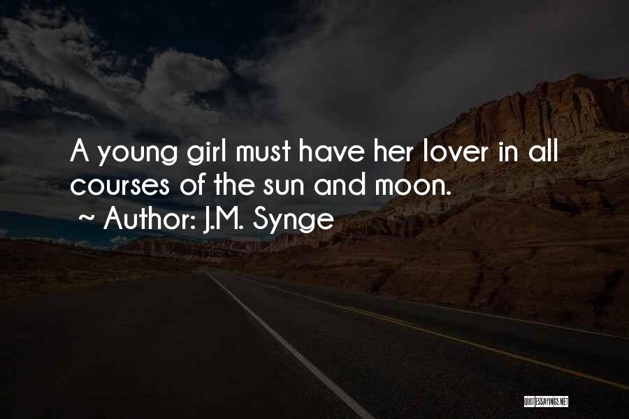 The Moon Romantic Quotes By J.M. Synge