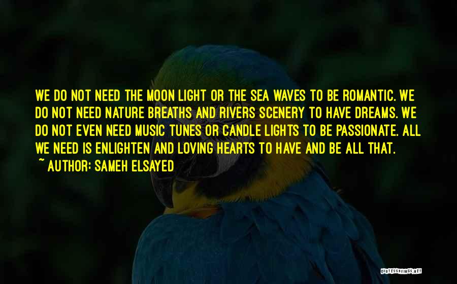 The Moon Romantic Quotes By Sameh Elsayed
