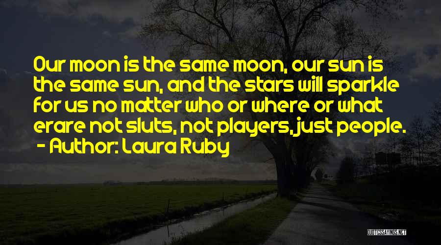 The Moon Stars And Sun Quotes By Laura Ruby