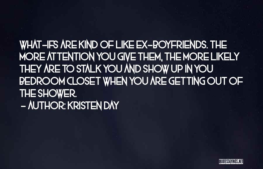 The More Attention You Give Quotes By Kristen Day