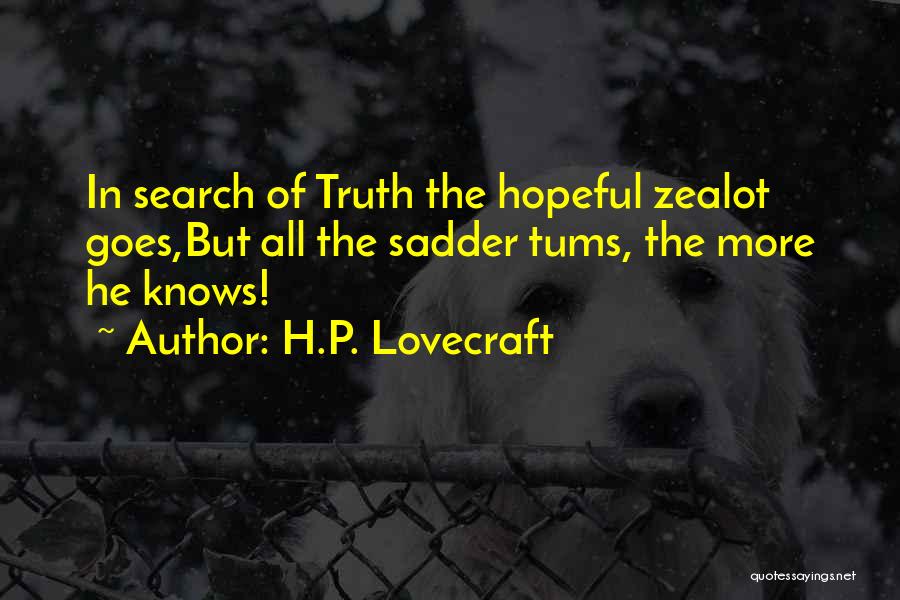 The More Knowledge Quotes By H.P. Lovecraft