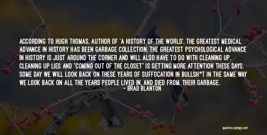 The More Lies Quotes By Brad Blanton The More Lies Quotes By Brad Blanton