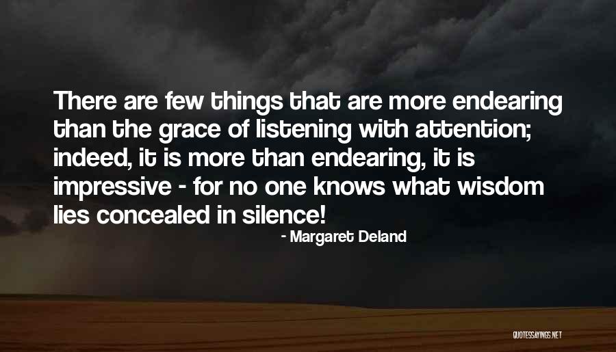 The More Lies Quotes By Margaret Deland The More Lies Quotes By Margaret Deland