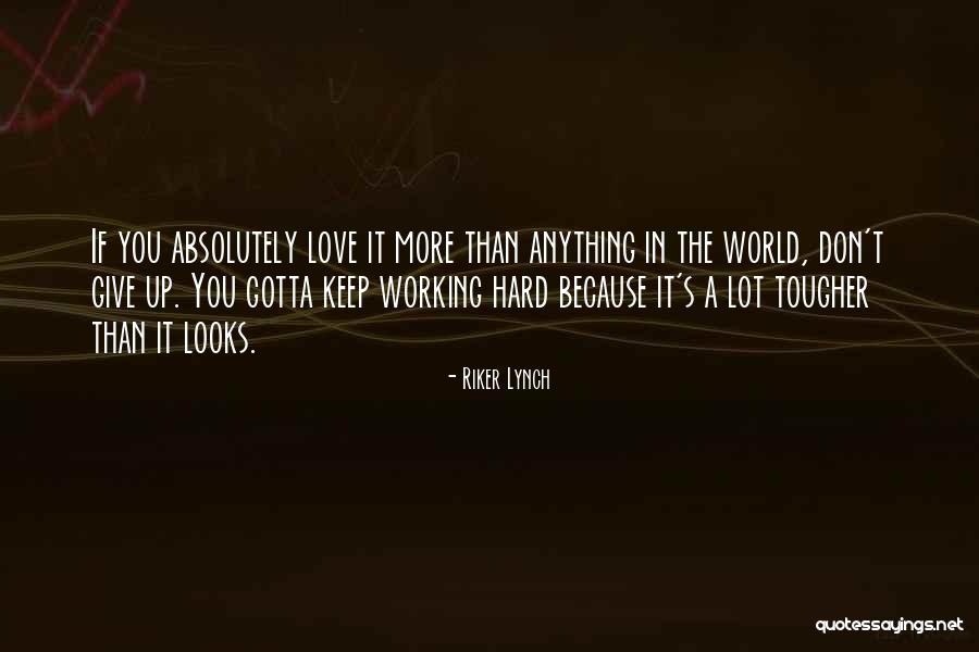 The More Love You Give Quotes By Riker Lynch