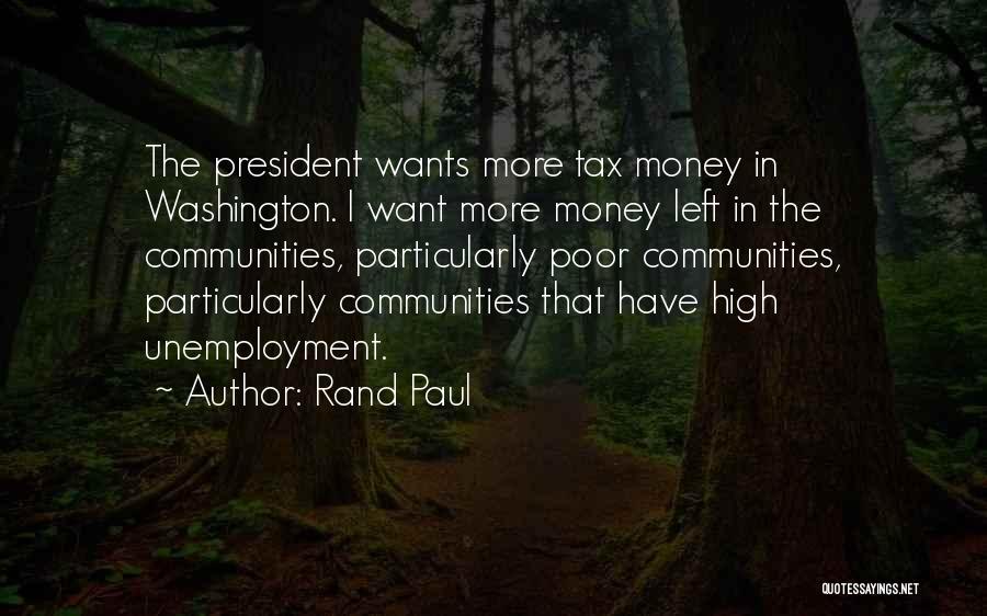The More Money Quotes By Rand Paul