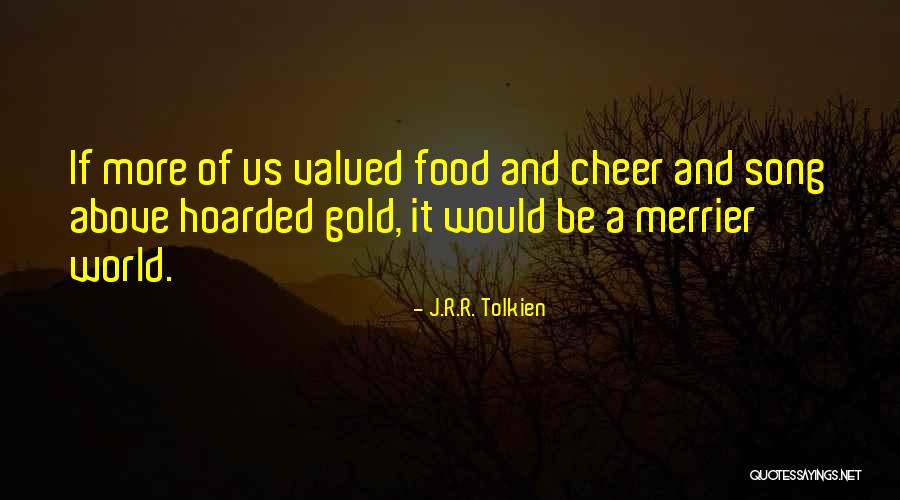 The More The Merrier Quotes By J.R.R. Tolkien