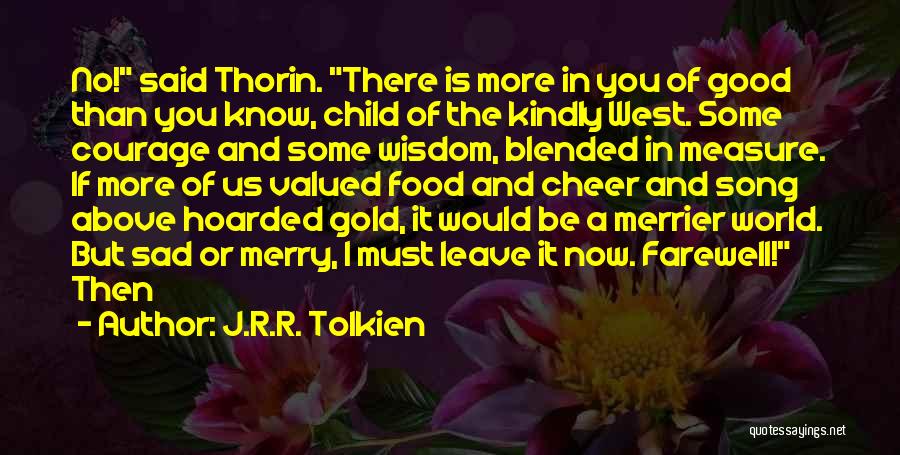 The More The Merrier Quotes By J.R.R. Tolkien