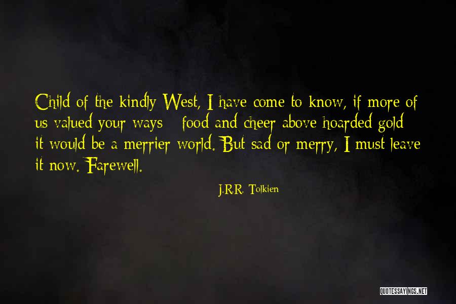 The More The Merrier Quotes By J.R.R. Tolkien